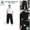 Quần thun dài ốngrộng vải PC gen thời trang bigsize nam< 135 kg